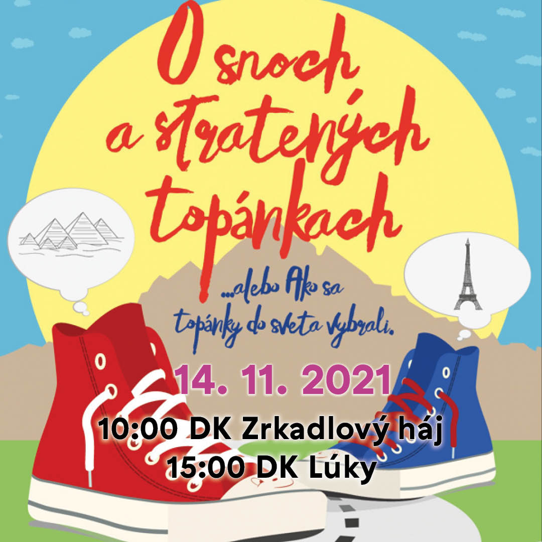 Rozprávková nedeľa - O SNOCH A STRATENÝCH TOPÁNKACH