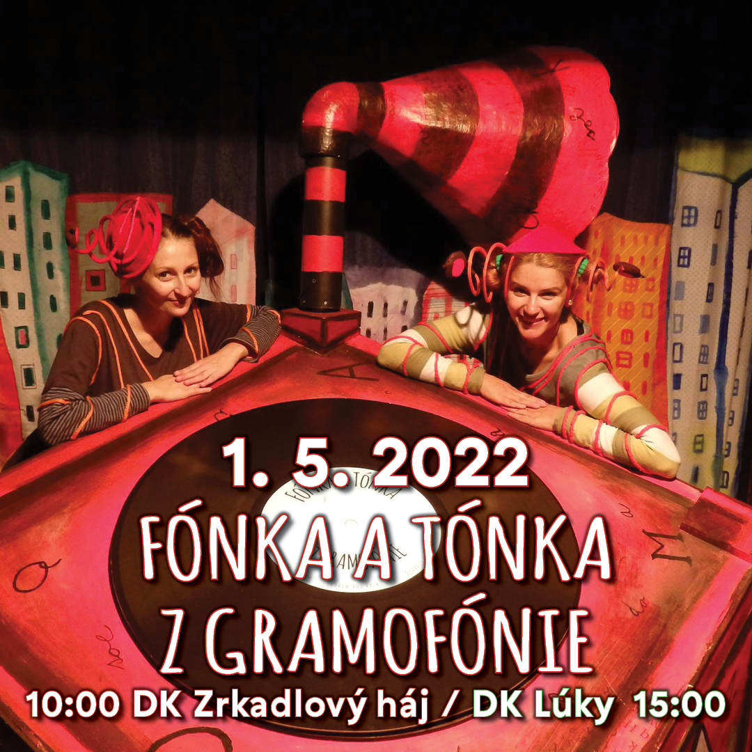 ROZPRÁVKOVÁ NEDEĽA - FÓNKA A TÓNKA Z GRAMOFÓNIE