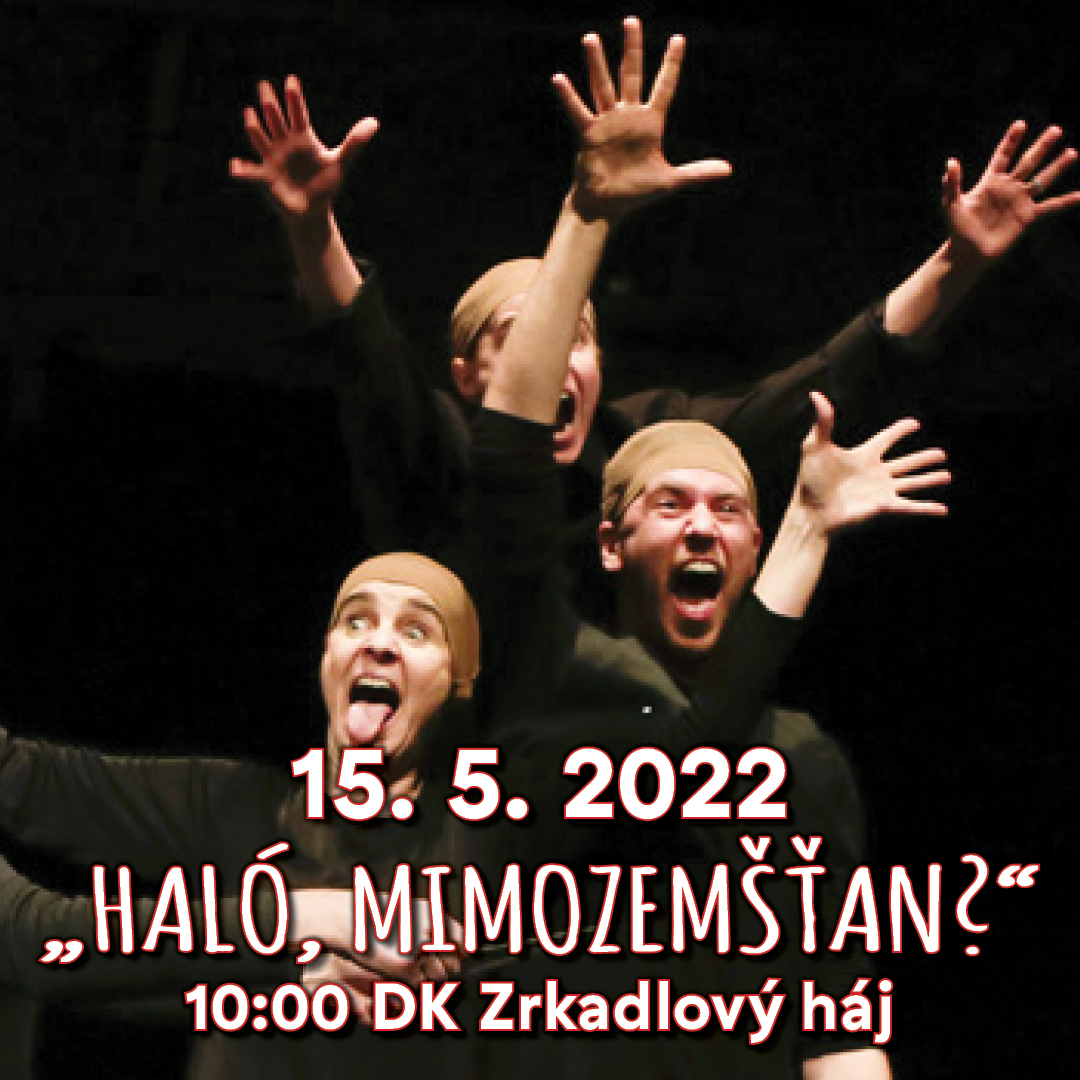 ROZPRÁVKOVÁ NEDEĽA  - ,,HALÓ, MIMOZEMŠŤAN?´´