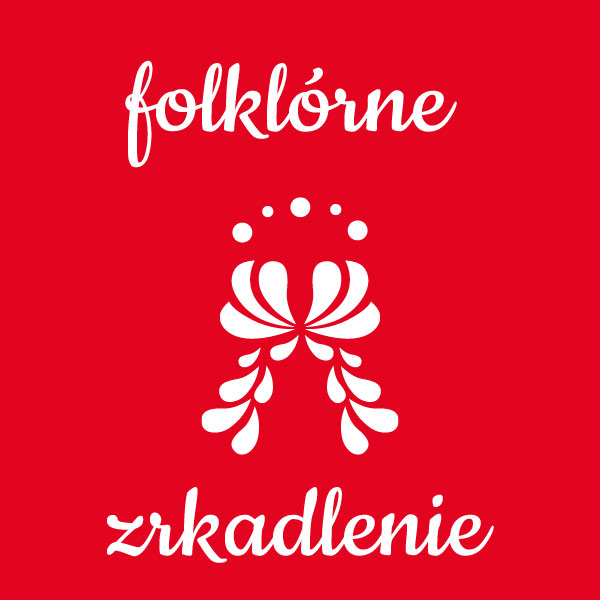 VINŠUJEME VÁM.../FOLKLÓRNE ZRKADLENIE