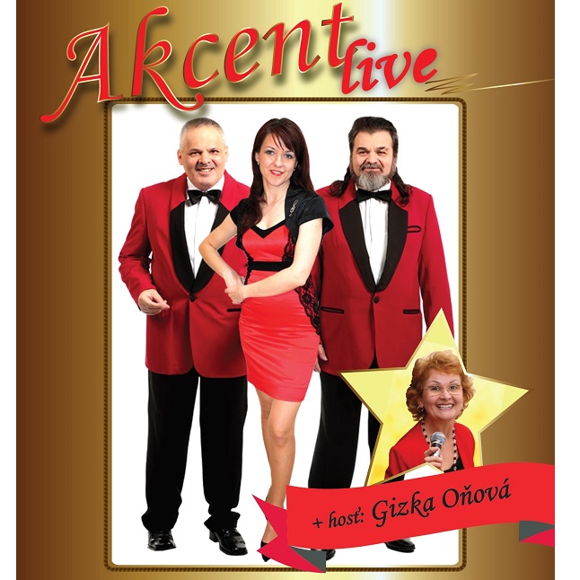 AKCENT LIVE + hosť : Gizka OŇOVÁ