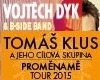 VOJTĚCH DYK, TOMÁŠ KLUS