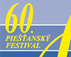 60. PIEŠŤANSKÝ FESTIVAL