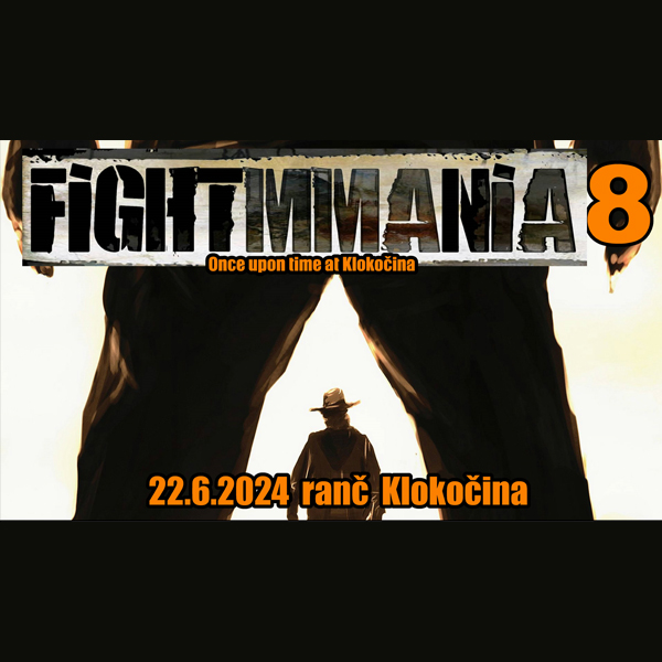 FIGHTMMANIA 8 - ONCE UPON TIME AT KLOKOČINA