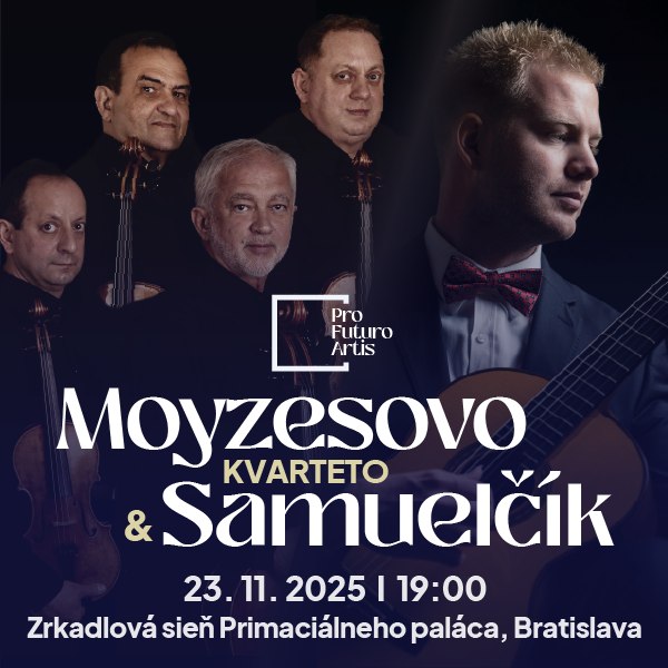 Pro Futuro Artis: Moyzesovo kvarteto & Samuelčík