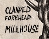 Clawed Forehead & Millhouse
